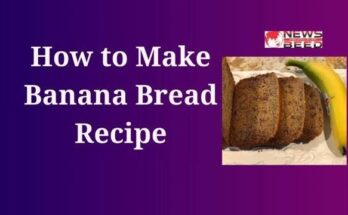 How to Make Banana Bread Recipe
