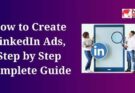 How to Create LinkedIn Ads