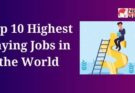 Top 10 Highest Paying Jobs in the World
