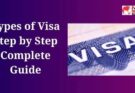 Types of Visa Step by Step Complete Guide