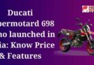 Ducati Hypermotard 698 Mono launched in India: Know Price & Features
