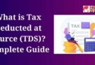 What is Tax Deducted at Source