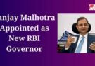 Sanjay Malhotra Appointed as New RBI Governor