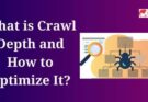 What is Crawl Depth and How to Optimize It