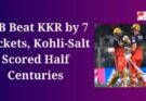 RCB Beat KKR by 7 Wickets